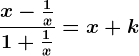 \fracx-\frac1x1+\frac1x=x+k