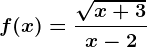 f(x)=\frac\sqrtx+3x-2