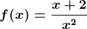 f(x)=\fracx+2x^2