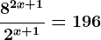 \frac8^2x+12^x+1=196