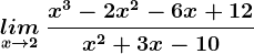 \undersetx--> 2lim \: \fracx^3-2x^2-6x+12x^2+3x-10