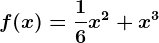f(x)=\frac16x^2+x^3