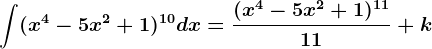 \int( x^4-5x^2+1)^10dx=\frac( x^4-5x^2+1)^1111+k