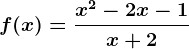 f(x)=\fracx^2-2x-1x+2