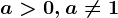 a>0,a\neq 1