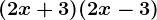 (2x+3)(2x-3)