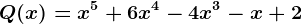 Q(x) = x^5+6x^4-4x^3-x+2