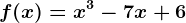 f(x)= x^3-7x+6