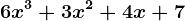 6x^3 + 3x^2 + 4x + 7