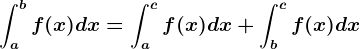 \inta^bf(x)dx=\inta^cf(x)dx+\intb^cf(x)dx