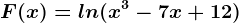 F(x)=ln(x^3-7x+12)