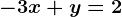 -3x+y=2