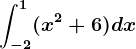 \int-2^1(x^2+6)dx