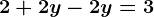 2+2y-2y=3