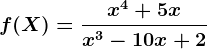 f(X)=\fracx^4+5xx^3-10x+2
