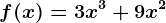 f(x)=3x^3 +9x^2