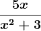 \frac5xx^2+3