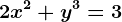 2x^2+y^3=3