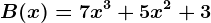 B(x)=7x^3+5x^2+3