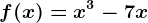 f(x)=x^3-7x
