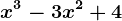 x^3-3x^2+4