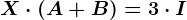 X\cdot (A+B)=3\cdot I