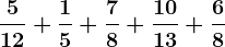 \frac512+\frac15+\frac78+\frac1013+\frac68