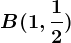 B(1,\frac12)