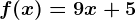 f(x)=9x+5