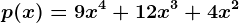 p(x)=9x^4+12x^3+4x^2