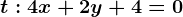 t:4x+2y+4=0