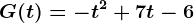 G(t)=-t^2+7t-6