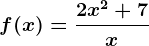 f(x)=\frac2x^2+7x