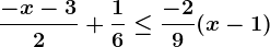 \frac-x-32+\frac16\leq \frac-29(x-1)