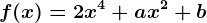 f(x)=2x^4+ax^2+b