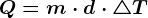 Q = m\cdot d\cdot \bigtriangleup T
