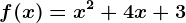 f(x)=x^2+4x+3