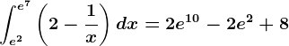 \inte^2^e^7\left ( 2-\frac1x \right )dx=2e^10-2e^2+8