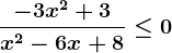 \frac-3x^2+3x^2-6x+8\leq 0