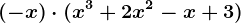 (-x)\cdot(x^3+2x^2-x+3)