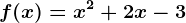 f(x) = x^2+2x-3