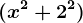 (x^2+2^2)