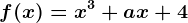 f(x)=x^3+ax+4