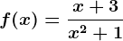 f(x)=\fracx+3x^2+1