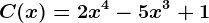 C(x)=2x^4-5x^3+1