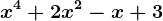 x^4+2 x^2-x+3