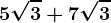 5 \sqrt3 + 7\sqrt3
