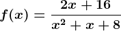 f(x)=\frac2x+16x^2+x+8