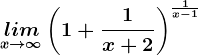\undersetx--> \infty lim \left (1+\frac1x+2 \right )^\frac1x-1