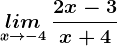 \undersetx--> -4 lim\: \frac2x-3x+4